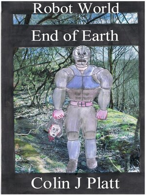 cover image of Robot World End of Earth
